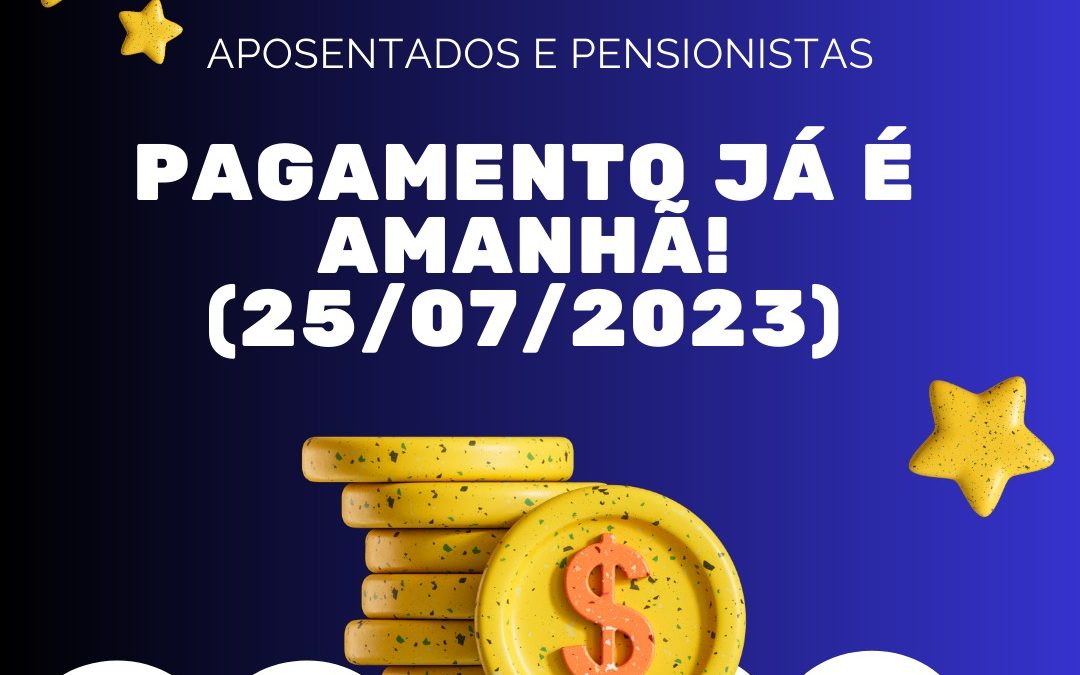 DINHEIRO EM CONTA: IAPM realiza pagamento do mês de Julho/2023